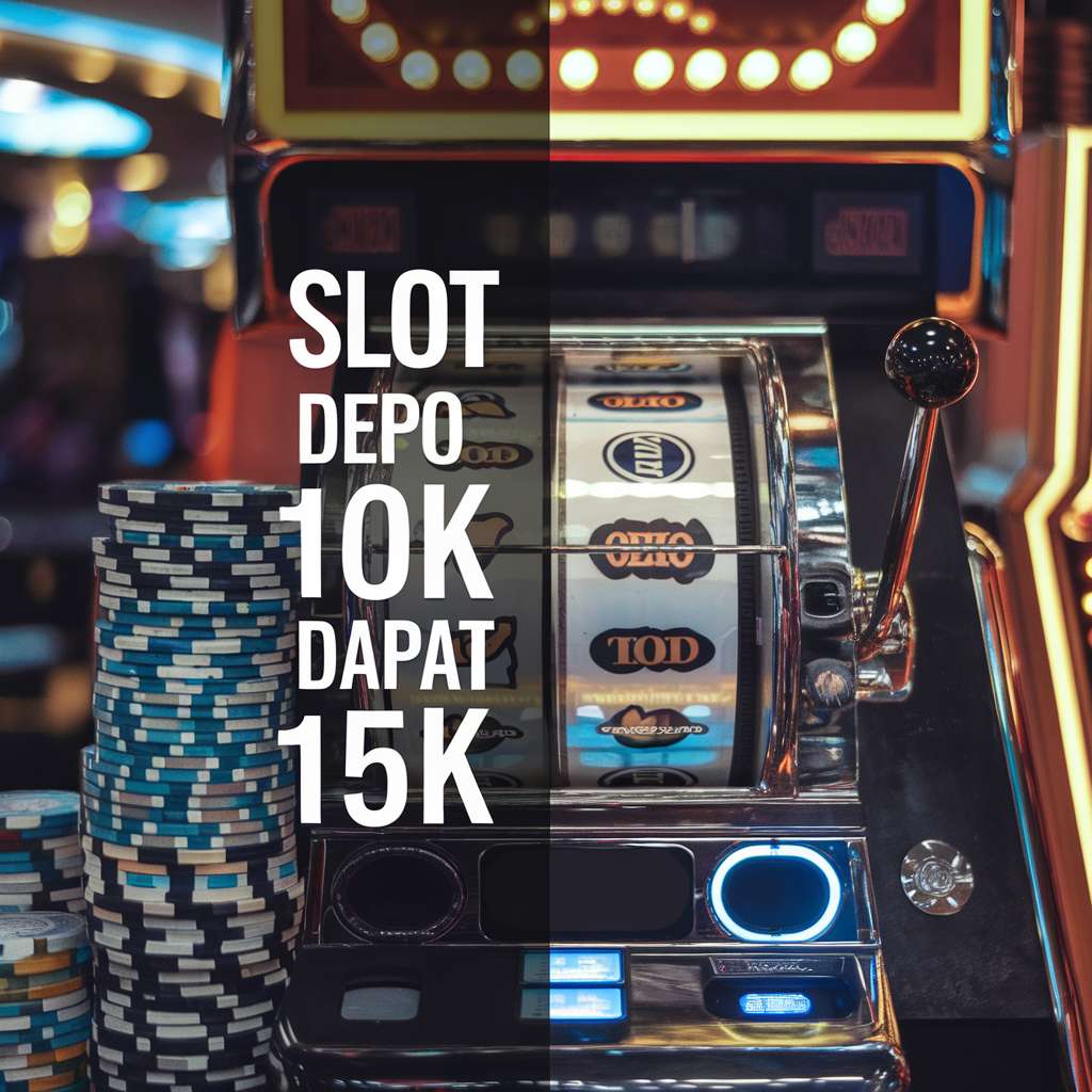 DEPO 10 JADI 20 🛠️ SLOT GAMES Situs Depo 10 Ribu Tempat